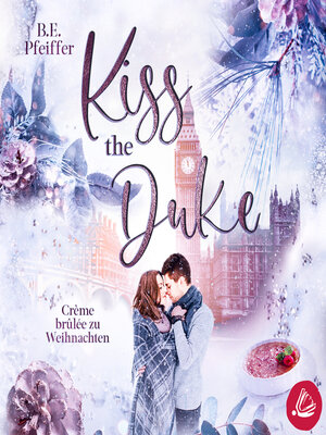 cover image of Kiss the Duke – Crème brûlée zu Weihnachten